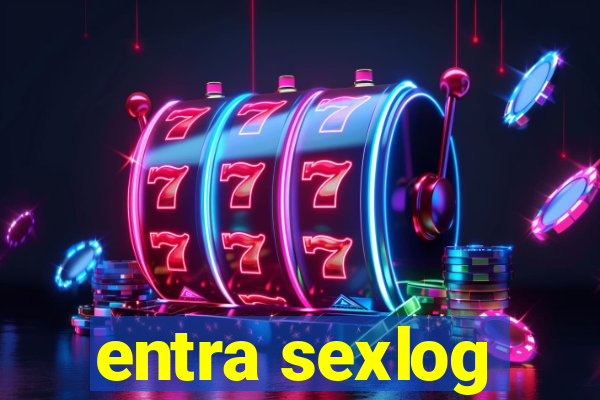entra sexlog
